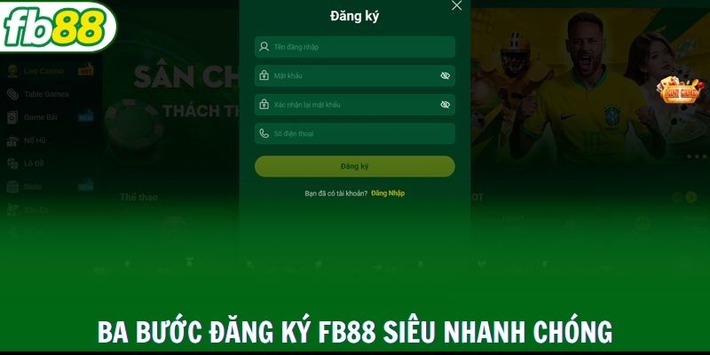 Ba bước đăng ký FB88 siêu nhanh chóng