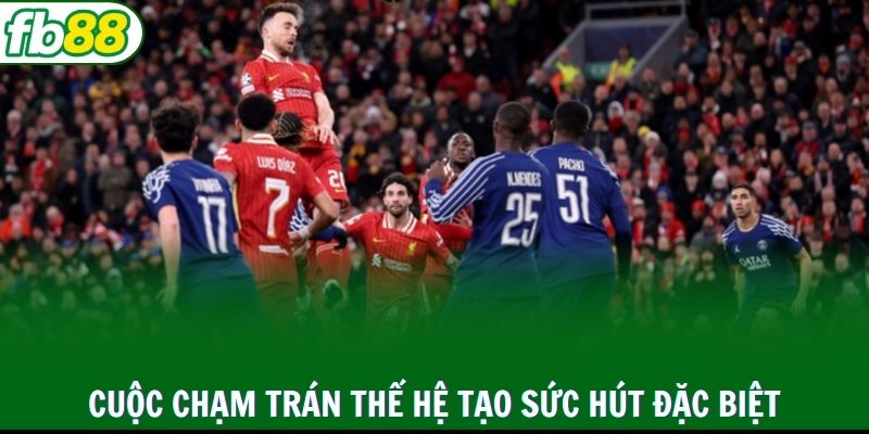 Cuộc chạm trán thế hệ tạo sức hút đặc biệt tại La Liga