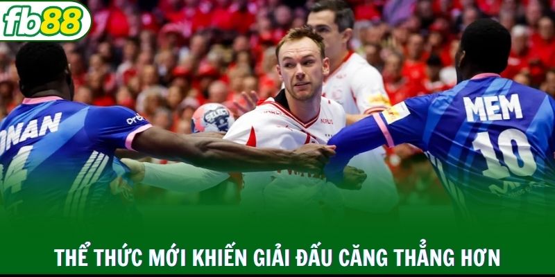Thể thức mới khiến giải đấu bóng đá châu Âu căng thẳng hơn