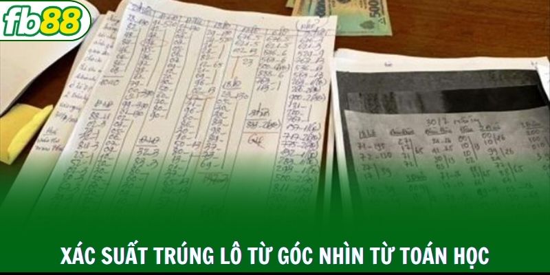 Xác suất trúng lô từ góc nhìn từ toán học xác suất